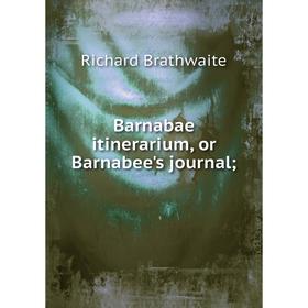 

Книга Barnabae itinerarium, or Barnabee's journal