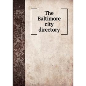 

Книга The Baltimore city directory