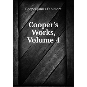 

Книга Cooper's Works, Volume 4