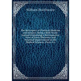 

Книга The Retrospect of Practical Medicine and Surgery, Being a Half-Yearly Journal Containing a Retrospective View of Every Discovery and Practical