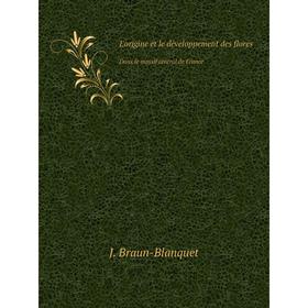 

Книга L'origine et le développement des floresDans le massif central de France