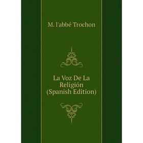 

Книга La Voz De La Religión