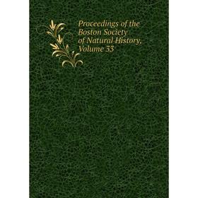 

Книга Proceedings of the Boston Society of Natural History, Volume 33