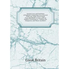 

Книга Ancient Laws and Institutes of England