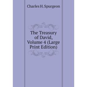 

Книга The Treasury of David, Volume 4 (Large Print Edition)