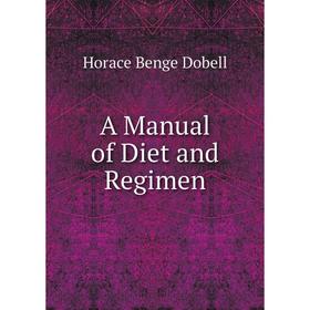 

Книга A Manual of Diet and Regimen