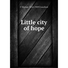 

Книга Little city of hope