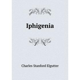

Книга Iphigenia