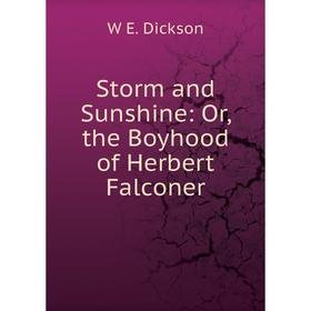 

Книга Storm and Sunshine: Or, the Boyhood of Herbert Falconer