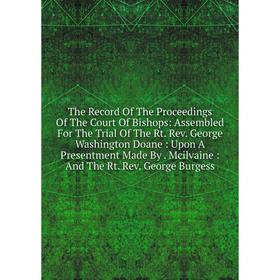

Книга The Record Of The Proceedings Of The Court Of Bishops