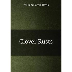 

Книга Clover Rusts