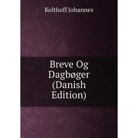 

Книга Breve Og Dagbøger (Danish Edition)