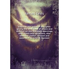 

Книга Guide to the game of draughts