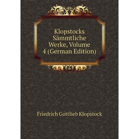 

Книга Klopstocks Sämmtliche Werke, Volume 4