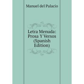 

Книга Letra Menuda: Prosa Y Versos