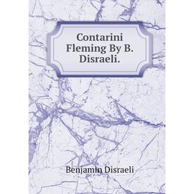

Книга Contarini Fleming By B. Disraeli.