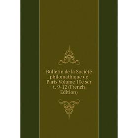 

Книга Bulletin de la Société philomathique de Paris Volume 10e ser t. 9-12 (French Edition)