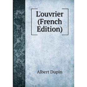 

Книга L'ouvrier