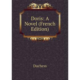 

Книга Doris: A Novel (French Edition)