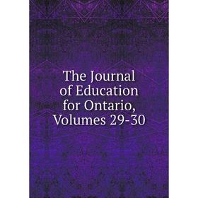 

Книга The Journal of Education for Ontario, Volumes 29-30
