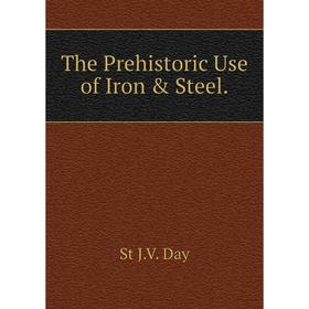 

Книга The Prehistoric Use of Iron & Steel.