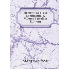 

Книга Elementi Di Fisica Sperimentale, Volume 3 (Italian Edition)