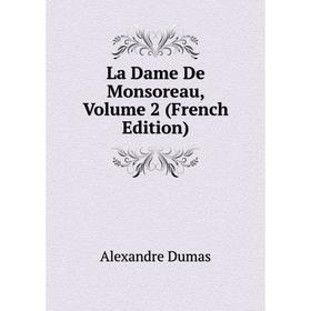 

Книга La Dame De Monsoreau, Volume 2
