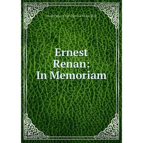 

Книга Ernest Renan: In Memoriam