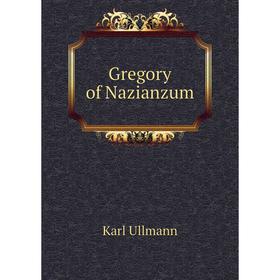 

Книга Gregory of Nazianzum