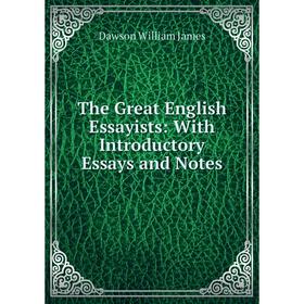 

Книга The Great English Essayists: With Introductory Essays and Notes