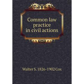 

Книга Common law practice in civil actions