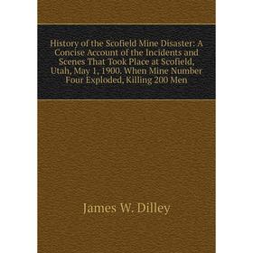 

Книга History of the Scofield Mine Disaster
