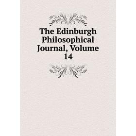 

Книга The Edinburgh Philosophical Journal, Volume 14