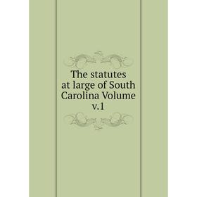 

Книга The statutes at large of South Carolina Volume v.1