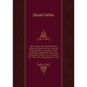 

Книга The Novels and Miscellaneous Works of Daniel De Foe