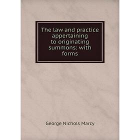 

Книга The law and practice appertaining to originating summons: with forms