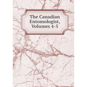 

Книга The Canadian Entomologist, Volumes 4-5