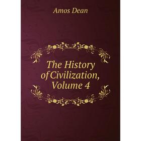 

Книга The History of Civilization, Volume 4