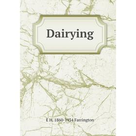 

Книга Dairying