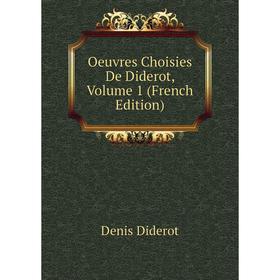 

Книга Oeuvres choisies De Diderot, Volume 1