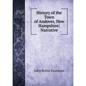 

Книга History of the Town of Andover, New Hampshire: Narrative