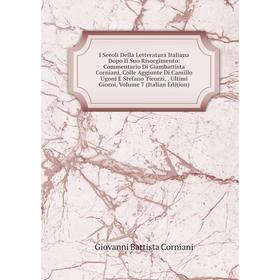 

Книга I Secoli Della Letteratura Italiana Dopo Il Suo Risorgimento