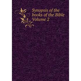 

Книга Synopsis of the books of the Bible Volume 2