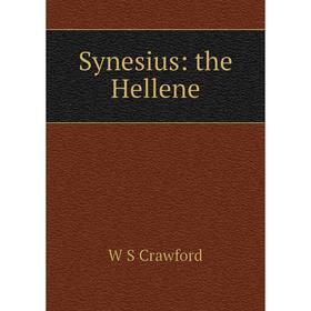 

Книга Synesius: the Hellene