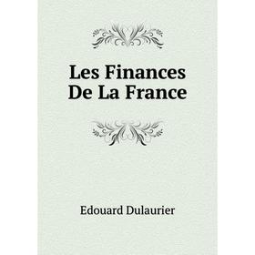 

Книга Les Finances De La France