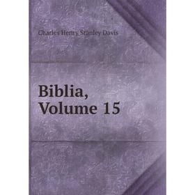 

Книга Biblia, Volume 15