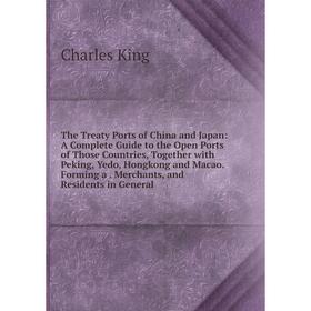 

Книга The Treaty Ports of China and Japan