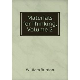 

Книга Materials for Thinking, Volume 2