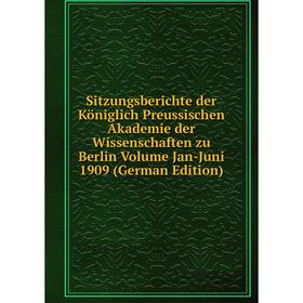 

Книга Sitzungsberichte der Königlich Preussischen Akademie der Wissenschaften zu Berlin Volume Jan-Juni 1909 (German Edition)