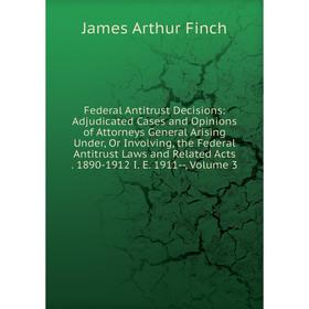 

Книга Federal Antitrust Decisions